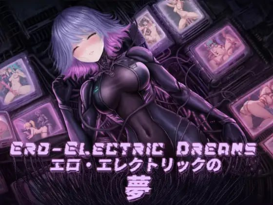 [PC-SLG游戏] 【SLG/不限语种】情色电幻梦/Ero-Electric Dreams 【400M】